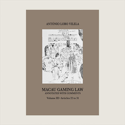 Macau Gaming Law by António Lobo Vilela